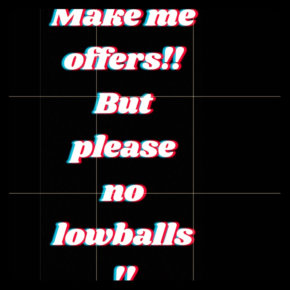 Make me offers!
